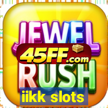 iikk slots